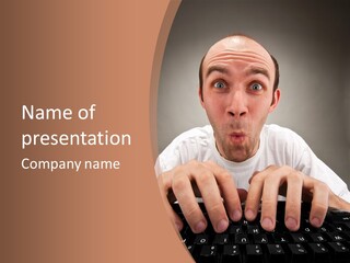 A Man With A Surprised Look On His Face Is Typing On A Keyboard PowerPoint Template