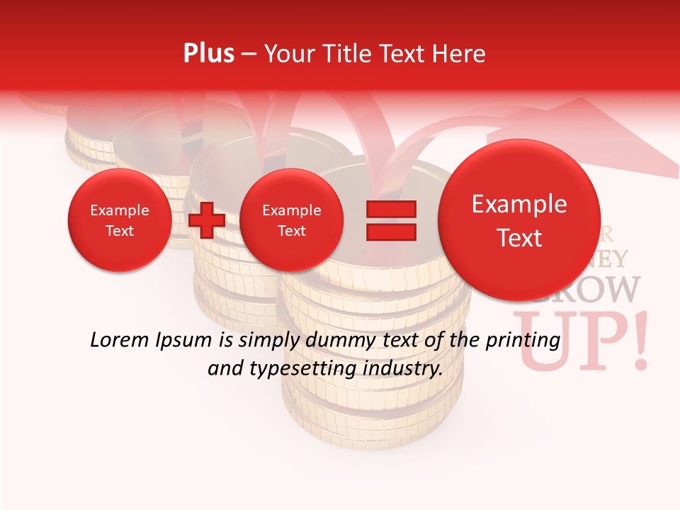 A Row Of Stacks Of Coins With A Red Arrow Pointing Up PowerPoint Template