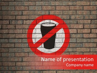 No Alcohol Sign Painted On Brick Wall PowerPoint Template