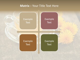 A Cup Of Tea With Dandelions On A Wooden Table PowerPoint Template