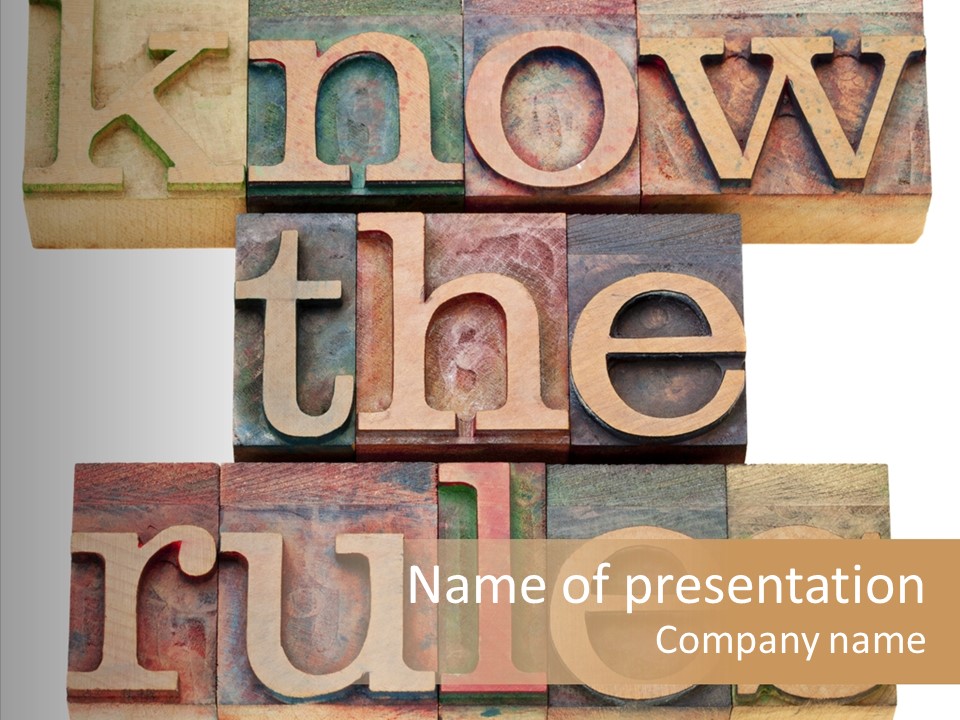 The Words Know The Rules Written In Wood Type PowerPoint Template