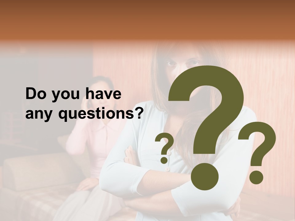 A Woman With Her Arms Crossed Standing In Front Of A Woman Sitting On A Couch PowerPoint Template