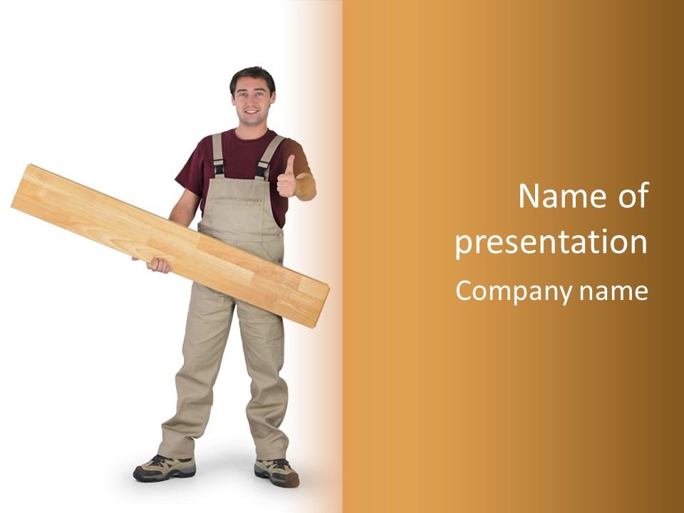 A Man Is Holding A Large Piece Of Wood PowerPoint Template