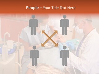 A Group Of People Standing Around A Man In A Dentist's Chair PowerPoint Template
