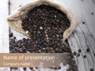 A Sack Of Black Pepper On A Wooden Table PowerPoint Template
