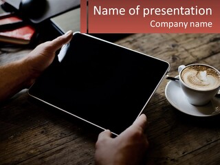 A Person Holding A Tablet With A Cup Of Coffee On It PowerPoint Template