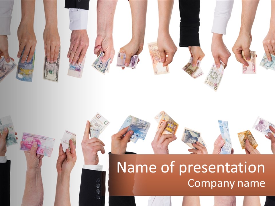 A Group Of People Holding Money In Their Hands PowerPoint Template