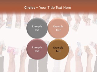 A Group Of People Holding Money In Their Hands PowerPoint Template