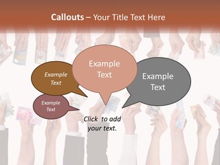 A Group Of People Holding Money In Their Hands PowerPoint Template