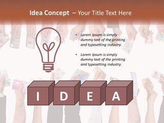 A Group Of People Holding Money In Their Hands PowerPoint Template