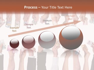 A Group Of People Holding Money In Their Hands PowerPoint Template