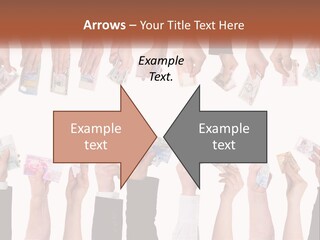 A Group Of People Holding Money In Their Hands PowerPoint Template