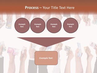 A Group Of People Holding Money In Their Hands PowerPoint Template