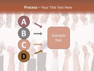 A Group Of People Holding Money In Their Hands PowerPoint Template