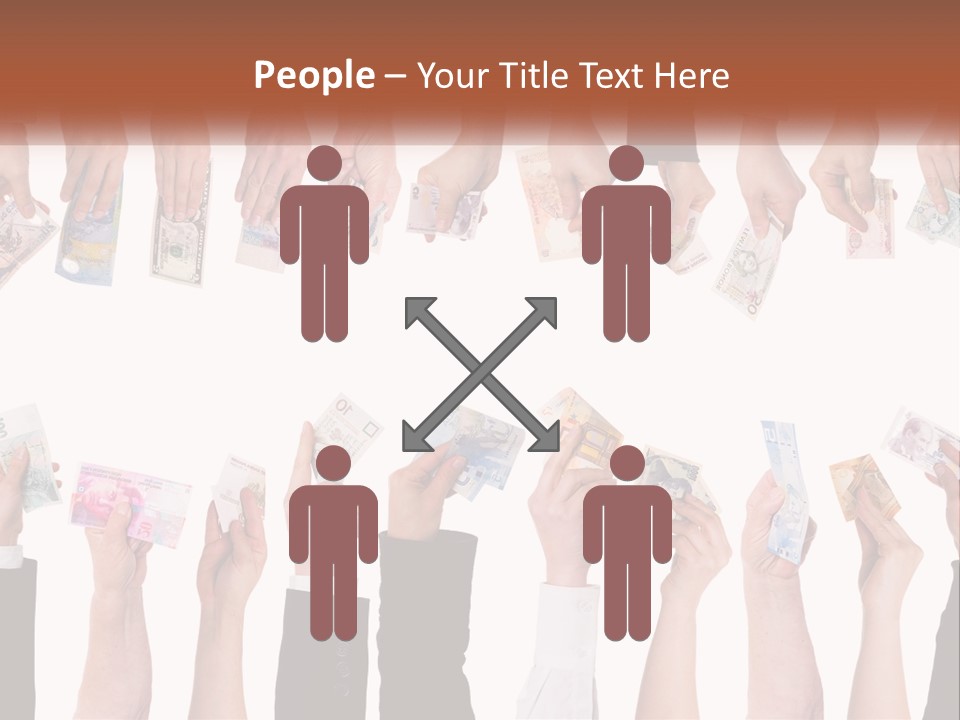 A Group Of People Holding Money In Their Hands PowerPoint Template
