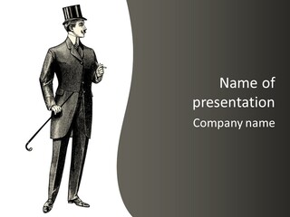 A Man In A Suit And Top Hat Is Holding A Cane PowerPoint Template