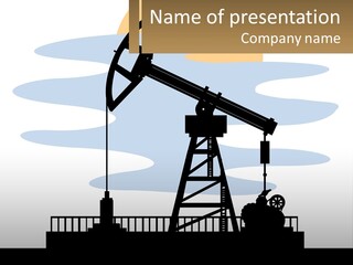 An Oil Pump With A Sign That Says Name Of Presentation Company Name PowerPoint Template