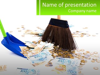 A Broom And Some Money On A Table PowerPoint Template