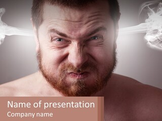 A Man With A Beard And No Shirt Is Making A Face With Smoke Coming Out PowerPoint Template