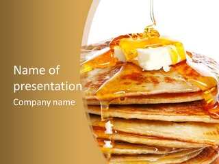 A Stack Of Pancakes With Syrup And Butter On Top PowerPoint Template