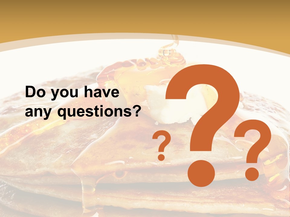 A Stack Of Pancakes With Syrup And Butter On Top PowerPoint Template