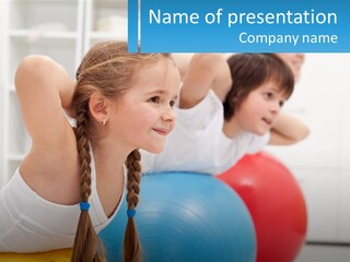 A Young Girl And Boy Doing Exercises On Exercise Balls PowerPoint Template