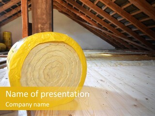 A Yellow Roll Of Insulation In A Attic PowerPoint Template